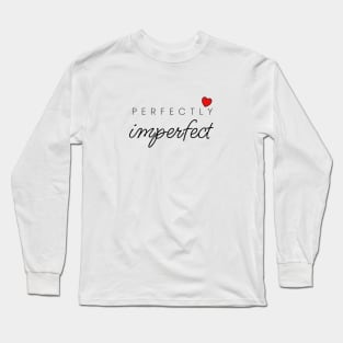 Perfectly Imperfect - Women's T-Shirt Long Sleeve T-Shirt